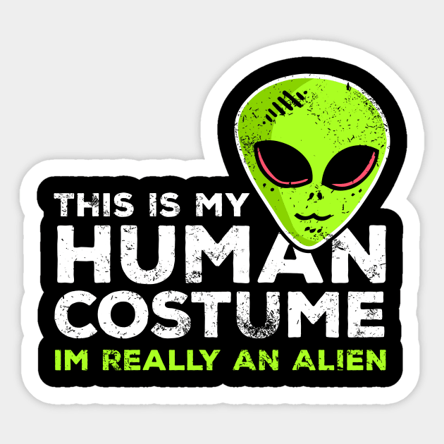 This is my Human Costume  | Trick or treat | Halloween gift | Spooky season gifts | Halloween Decor gifts | Funny Halloween Trick or treat | Alien Lovers Halloween | Halloween monsters | Spooky season Sticker by johnii1422